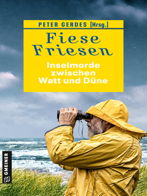 Title details for Fiese Friesen--Inselmorde zwischen Watt und Düne by Ocke Aukes - Wait list